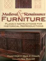 Medieval Furniture: Plans and Instructions for Historical Reproductions 0811728544 Book Cover