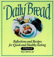 Daily Bread: A Daybook of Recipes and Reflectionsfor Healthy Eating 1565611136 Book Cover
