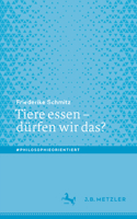 Tiere Essen - D�rfen Wir Das? 3476056554 Book Cover