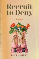 Recruit to Deny 1945023376 Book Cover