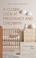 A Closer Look at Pregnancy and Childbirth 1685076580 Book Cover