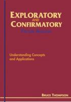 Exploratory and Confirmatory Factor Analysis: Understanding Concepts and Applications 1591470935 Book Cover