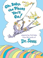 Oh, Baby, the Places You'll Go! (Life Favors(TM)) 0553520571 Book Cover