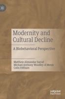 Modernity and Cultural Decline: A Biobehavioral Perspective 3030329836 Book Cover