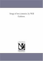 Songs of two centuries, 1425513689 Book Cover