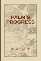 Palm's Progress 1910266132 Book Cover