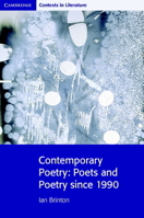 Contemporary Poetry: Poets and Poetry since 1990 (Cambridge Contexts in Literature) 0521712483 Book Cover