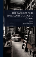 The Farmers and Emigrants Complete Guide 1024099415 Book Cover