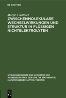 Zwischenmolekulare Wechselwirkungen Und Struktur in Flüssigen Nichtelektrolyten 3112585658 Book Cover