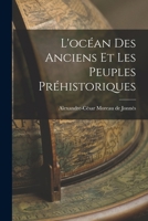 L'océan des Anciens et les Peuples Préhistoriques 1016469381 Book Cover