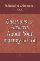Questions and Answers About Your Journey to God 1592763332 Book Cover