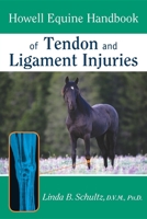 Howell Equine Handbook of Tendon and Ligament   Injuries (Howell Equestrian Library) 0764557157 Book Cover