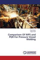 Comparison Of WPS and PQR For Pressure Vessel Welding 3659821616 Book Cover