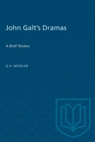 John Galt's Dramas: A Brief Review 1014077265 Book Cover