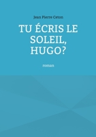 Tu écris le soleil, Hugo? 2322471836 Book Cover