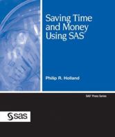 Saving Time and Money Using SAS 1590475747 Book Cover