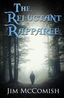 The Reluctant Rapparee 0993501508 Book Cover