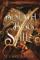 Beneath Black Sails 1916607187 Book Cover