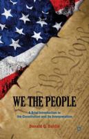 We the People: A Brief Introduction to the Constitution and Its Interpretation 1137274069 Book Cover