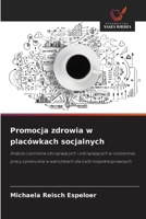 Promocja zdrowia w placówkach socjalnych (Polish Edition) 6209718701 Book Cover