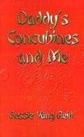 Daddy's Concubines--And Me! 1587214695 Book Cover