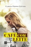 Café com leite (Portuguese Edition) 658575719X Book Cover