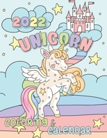 Unicorn Coloring Calendar 2022: 12 Month page start January 2021-December 2021, Coloring page side per month, For kids, boys girls and Friends B094GTYY8F Book Cover