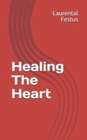 Healing The Heart B0GNX48NDQ Book Cover