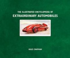 The Illustrated Encyclopedia of Extraordinary Automobiles 0756695767 Book Cover