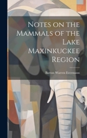 Notes on the Mammals of the Lake Maxinkuckee Region 1022134590 Book Cover