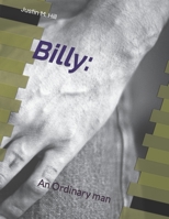 Billy: An Ordinary man B0BW2SL9CX Book Cover