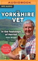 The Yorkshire Vet: In the Footsteps of Herriot 1912624230 Book Cover