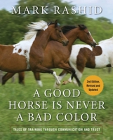 A Good Horse Is Never a Bad Color 1555661424 Book Cover