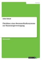 �kobilanz eines Brennstoffzellensystems zur Hausenergieversorgung 3640898869 Book Cover