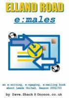 Elland Road E: Males: An E: Xciting, E: Ngaging, E: Mailing Book about Leeds United: Season 2002 1903158516 Book Cover