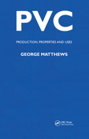 PVC: Production, Properties and Uses 0901716596 Book Cover