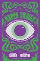 Happy Trails: Andrew Lauder's Charmed Life and High Times in the Record Business 147462359X Book Cover