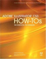 Adobe Illustrator Cs3 How-Tos: 100 Essential Techniques 0321508947 Book Cover