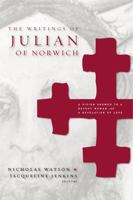 The Writings of Julian of Norwich: A Vision Showed to a Devout Woman And a Revelation of Love (Brepols Medieval Women Series) 0835816516 Book Cover