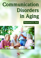 Communication Disorders in Aging (SAGE Human Services Guides) 163550001X Book Cover