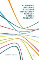 Exploring Listening Strategy Instruction Through Action Research 1137521899 Book Cover