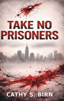 Take No Prisoners B0H8QF2ZHG Book Cover