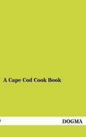 A Cape Cod Cook Book 3954544105 Book Cover