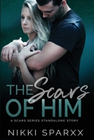 The Scars of Him 1983323284 Book Cover