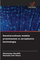 Dwukierunkowe modele przesiewowe w zarzadzaniu technologia (Polish Edition) 6209537448 Book Cover