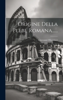 Origine Della Plebe Romana...... 1022639463 Book Cover