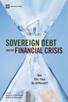 Sovereign Debt and the Financial Crisis: Will This Time Be Different? 082138483X Book Cover