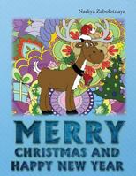 Merry Christmas And Happy New Year: Coloring Book for Kids and Adults: 50 iilustrations 1979700869 Book Cover