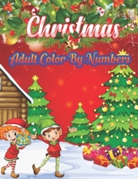 Christmas Adult Color By Numbers: a beautiful colouring book with Christmas designs on a black background, for gloriously vivid colours (Merry Christmas (Christmas designs on a black background) 1707171882 Book Cover
