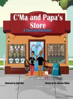 C'Ma and Papa's Store: A Counting Adventure B0DG7GHDT3 Book Cover